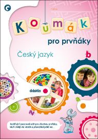 Koumák pro prvňáky Český jazyk - Michaela Křivancová,Dana Tvrďochová,Svatava Kubeczková,Ivana Tlusťáková - Český jazyk pro 1. třídu Koumák pro prvňáky Český jazyk