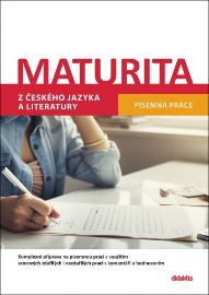 Maturita z českého jazyka a literatury - Písemná práce - Soňa Havlíčková - Literatura, čítanky Maturita z českého jazyka a literatury - Písemná práce