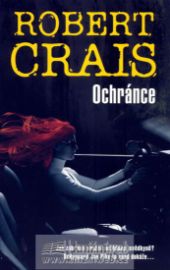 Ochránce - Robert Crais - Dobrodružné romány Ochránce