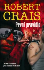 První pravidlo - Robert Crais - Detektivky a napětí První pravidlo