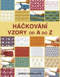 Háčkování: Vzory od A do Z