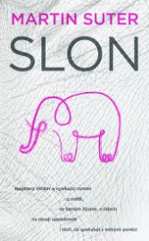 Slon - Martin Suter - Světové detektivky Slon