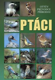 Ptáci - Ottův průvodce přírodou