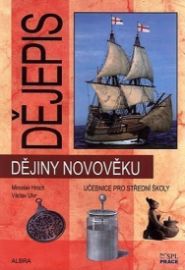 Dějiny novověku pro SŠ - učebnice (nové vydání) - Miroslav Hroch - Dějepis Dějiny novověku pro SŠ - učebnice (nové vydání)