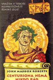 Centuriona nemá nikdo rád SPQR VI.