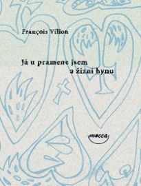 Já u pramene jsem a žízní hynu
