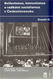Bolševismus, komunismus a radikální socialismus v Československu VI.