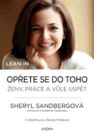 Lean in. Opřete se do toho - Ženy, práce a vůle uspět