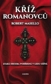 Kříž Romanovců - Robert Masello - Thrillery Kříž Romanovců