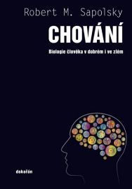 Chování - Biologie člověka v dobrém i ve zlém