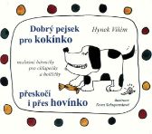 Dobrý pejsek pro kokínko přeskočí i přes hovínko