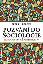 Pozvání do Sociologie - Humanistická perspektiva