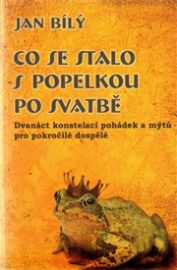 Další osudy Popelky po svatbě - Konstelace pohádek a mýtů pro pokročilé dospělé