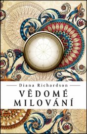 Vědomé milování - Diana Richardson - Erotika a sexualita Vědomé milování