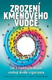 Zrození kmenového vůdce - Jak z úspěšných skupin vznikají skvělé organizace