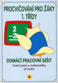 Procvičování pro žáky 1. třídy - domácí PS - ČJ, matematika, prvouka - Český jazyk pro 1. třídu Procvičování pro žáky 1. třídy - domácí PS - ČJ, matematika, prvouka