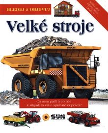 Velké stroje - Hledej a objevuj