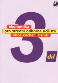 Ekonomika pro SOU 3.díl - Kuchař, číšník - Josef Mach - Cestovní ruch a gastronomie Ekonomika pro SOU 3.díl - Kuchař, číšník