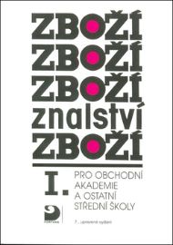Zbožíznalství I. - pro OA a ostatní SŠ