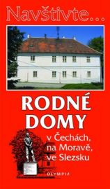 Navštivte... Rodné domy v Čechách, na Moravě, ve Slezsku