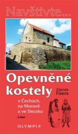 Opevněné kostely II. díl v Čechách, na Moravě a ve Slezsku