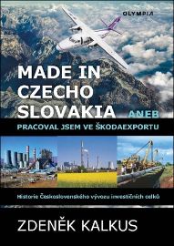Made in Czechoslovakia aneb pracoval jsem ve Škodaexportu - Historie Československého vývo