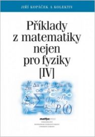 Příklady z matematiky nejen pro fyziky IV