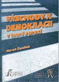 Přechody k demokracii v teorii a praxi