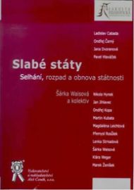 Slabé státy: Selhání, rozpad a obnova státnosti