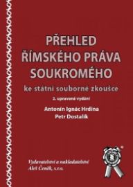 Přehled římského práva soukromého ke státní souborné zkoušce - 2. vydání