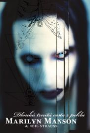 Marilyn Manson - Dlouhá trnitá cesta z pekla