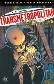 Transmetropolitan 1 - Zpátky v ulicích 