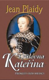 Královna Kateřina (Prokletý rod Medici III.) 