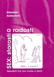 Sex: Starosti a radosti - Sexuální hry pro muže a ženy