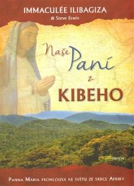 Naše paní z Kibeho - Panna Maria promlouvá ke světu