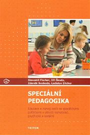 Speciální pedagogika - Edukace a rozvoj osob se specifickými potřebami v oblasti somatické, psychické a sociální