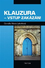 Klauzura – vstup zakázán!