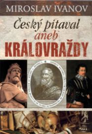 Český pitaval aneb Královraždy