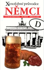 Xenofobní průvodce - Němci (Charakteristika, humor, předsudky)