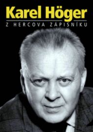 Karel Höger - Z hercova zápisníku