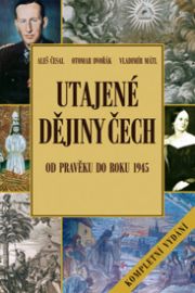 Utajené dějiny Čech od pravěku do roku 1945
