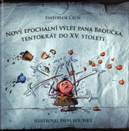 Nový epochální výlet pana Broučka tentokrát do XV. století