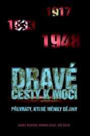 Dravé cesty k moci - Převraty, které měnily dějiny