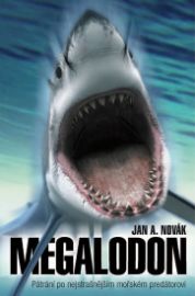 Megalodon - Pátrání po nejstrašnějším mořském predátorovi
