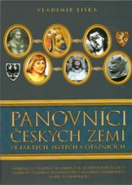 Panovníci českých zemí 3. ve faktech, mýtech a otaznících