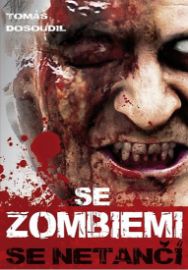 Se zombiemi se netančí