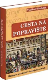 Cesta na popraviště 1 - Historie exekucí v českých zemích
