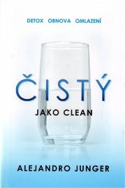 Čistý - Revoluční program na obnovu těla. Přirozená schopnost léčit sebe sama