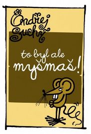 To byl ale myšmaš