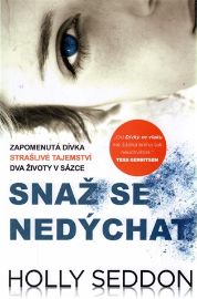 Snaž se nedýchat